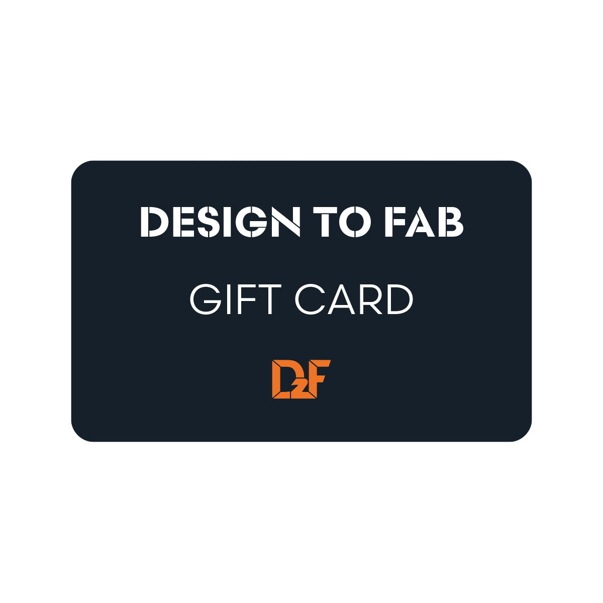 Design To Fab Gift Card